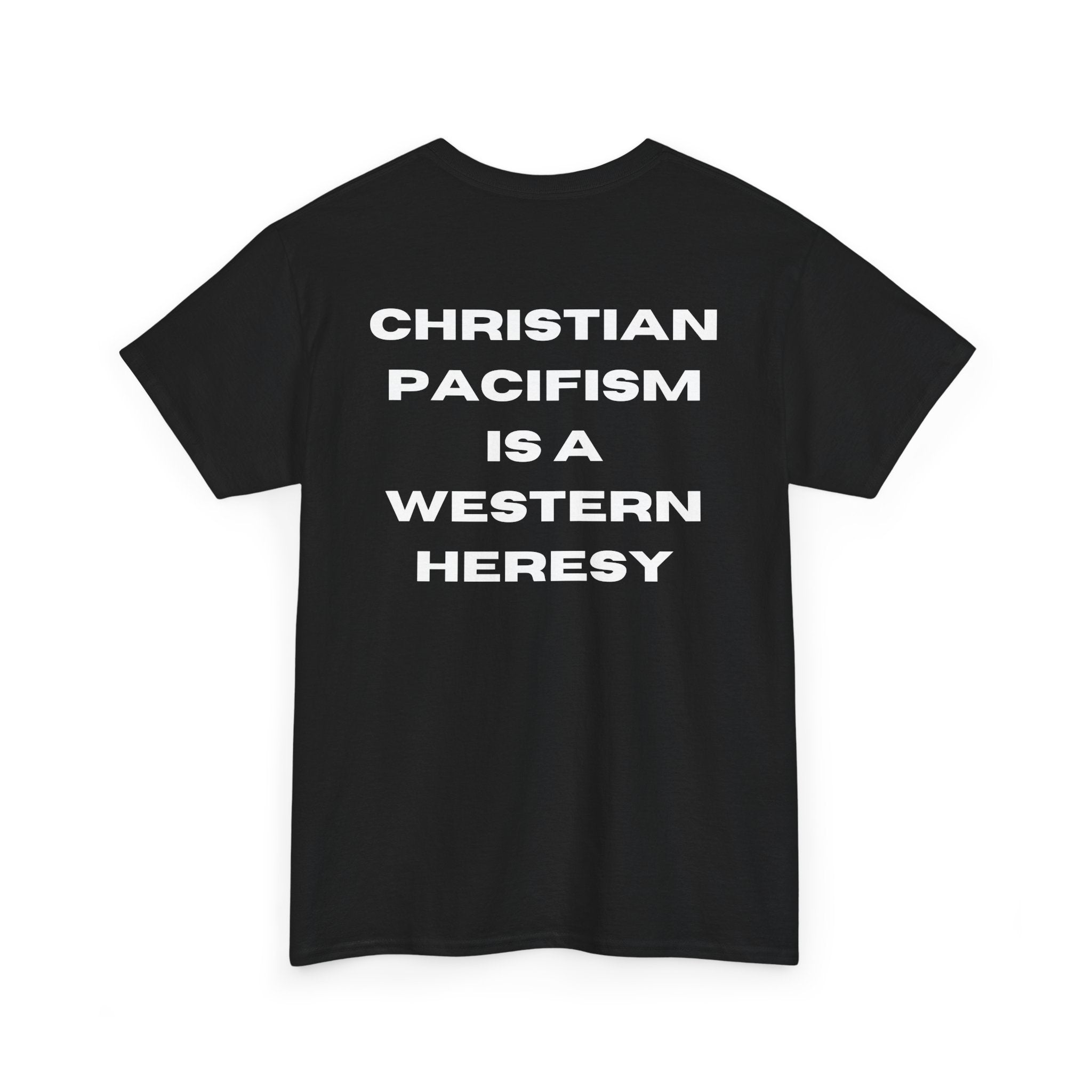 pacifism is heresy tee