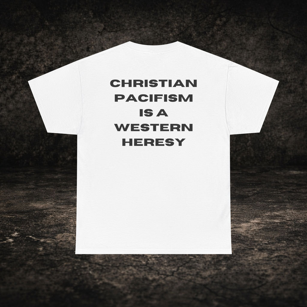 pacifism is heresy tee